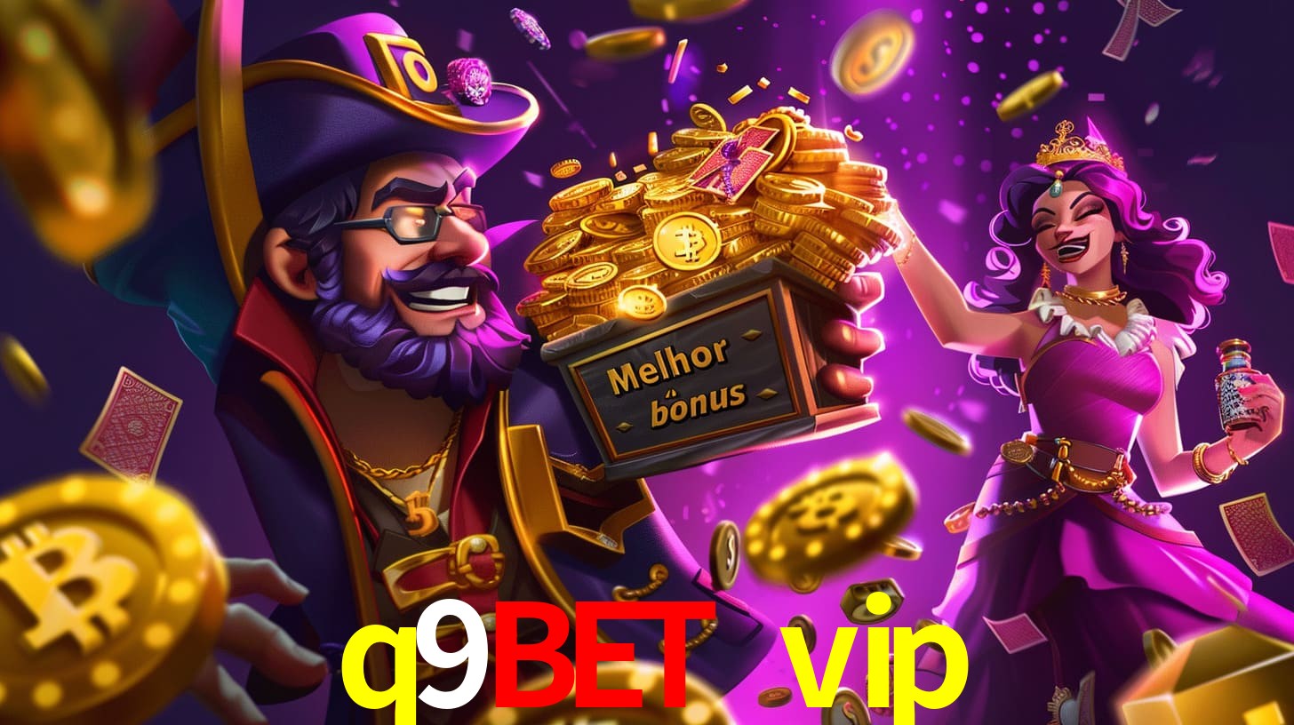 q9bet vip Bônus exclusivos